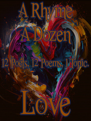 cover image of A Rhyme a Dozen: Love